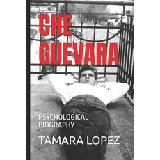 (영문도서) Che Guevara: Psychological Biography Paperback, Independently Published, English, 9798313564593