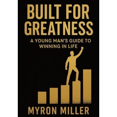 (英文圖書)Built for Greatness: A Young Man's Guide to Winning in Life 平裝版, Independently Published, 英文