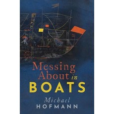 Messing about in Boats Hardcover, Oxford University Press, USA, English, 9780198848042