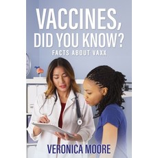 (영문도서) Vaccines Did You Know?: Facts about Vaxx Paperback, Xulon Press, English, 9781662891236