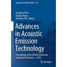 (영문도서) Advances in Acoustic Emission Technology: Proceedings of the World Conference on Acoustic Emi... Paperback, Springer, English, 9789811598395
