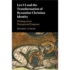 (영문도서) Leo VI and the Transformation of Byzantine Christian Identity Paperback, Cambridge University Press, English, 9781107662575