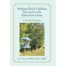 (英文圖書)Helping Black Children Succeed in the Education Game: A Personal Perspective 精裝版, Xlibris Us, 英文