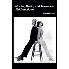 (영문도서) Movies Radio and Television: 250 Anecdotes Paperback, David Bruce, English, 9798230603030