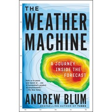 The Weather Machine: A Journey Inside the Forecast Paperback, Ecco Press