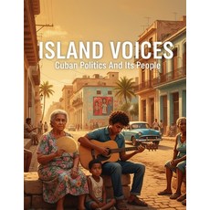 (英文圖書)Island Voices: Cuban Politics And Its People 平裝版, Independently Published, 英文