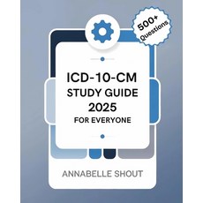 (영문도서) ICD-10-CM 2025 Study Guide for Everyone Paperback, Independently Published, English, 9798309745470