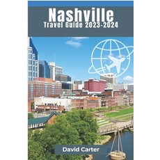 (영문도서) Nashville Travel Guide: A Melodic Journey Through Music City Paperback, Independently Published, English, 9798853636361