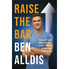 (영문도서) Raise the Bar: How to Push Beyond Your Limits and Build a Stronger Future You Paperback, Mobius, English, 9781804190616