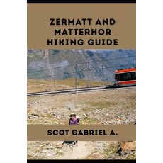 (英文圖書)Zermatt and Matterhor Hiking Guide 平裝版, Independently Published, 英文