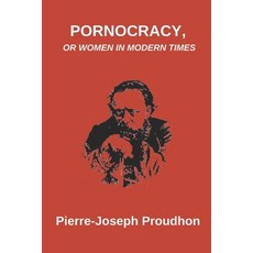 (영문도서) Pornocracy or Women in Modern Times Paperback, Independently Published, English, 9798311068581