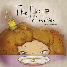 (영문도서) The Princess and The Pistachios Paperback, Independently Published, English, 9798540601115