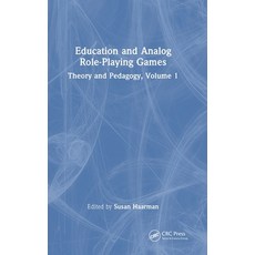 (영문도서)Education and Analog Role-Playing Games: Theory and Pedagogy Volume 1 Hardcover, CRC Press, English, 9781041076124