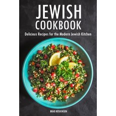 (영문도서) Jewish Cookbook: Delicious Recipes for the Modern Jewish Kitchen Paperback, Independently Published, English, 9798390450949
