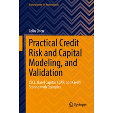 (영문도서) Practical Credit Risk and Capital Modeling and Validation: Cecl Basel Capital Ccar and Cr... Hardcover, Springer, English, 9783031525414