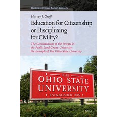 (영문도서)Education for Citizenship or Disciplining for Civility?: The Contradictions of t... Hardcover, Brill, English, 9789004757257 Brill, English, 9789004757257