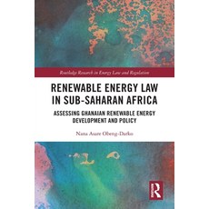 (영문도서)Renewable Energy Law in Sub-Saharan Africa: Assessing Ghanaian Renewable Energy... Paperback, Routledge, English, 9781032773391