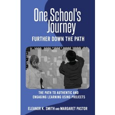 (영문도서) One School's Journey: Further Down the Path Paperback, Independently Published, English, 9798734005965
