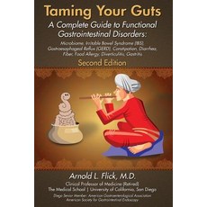 (영문도서) Taming Your Guts: A Complete Guide to Functional Gastrointestinal Disorders Paperback, English, 9781797411767, Independently Published