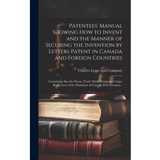 (영문도서) Patentees' Manual Showing How to Invent and the Manner of Securing the Invention by Letters P... Hardcover, Legare Street Press, English, 9781020482083