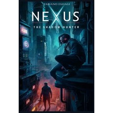 (영문도서) Nexus - The Shadowhunter Paperback, Independently Published, English, 9798332265044