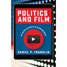 (영문도서) Politics and Film: The Political Culture of Television and Movies Second Edition Hardcover, Rowman & Littlefield Publis..., English, 9781442262409