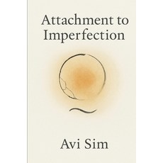 (英文圖書)Attachment to Imperfection: Personal growth and self-awareness Mindfulness and p... 平裝版, Independently Published, English