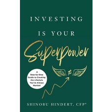 Investing Is Your Superpower: A Step-by-Step Guide to Creating the Lifestyle You've Always Wanted Paperback, Lioncrest Publishing, English, 9781544519500