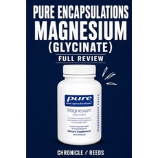(영문도서)Pure Encapsulations Magnesium Glycinate Full Review: Hidden Concerns Counterfei... Paperback, Independently Published, English, 9798183601916