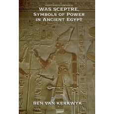 (英文圖書)Was Sceptre Symbols of Power in Ancient Egypt 平裝版, Ben Van Kerkwyk, 英文