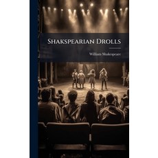 (영문도서)Shakspearian Drolls Hardcover, Hutson Street Press, English, 9781024790306