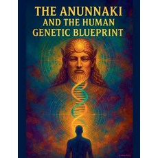 (英文圖書)The Anunnaki and The Human Genetic Blueprint 平裝版, Andrew Parry, 英文