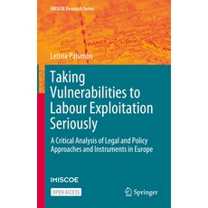 (영문도서) Taking Vulnerabilities to Labour Exploitation Seriously: A Critical Analysis of Legal and Pol... Hardcover, Springer, English, 9783031554230