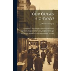 (영문도서) Our Ocean Highways: A Condensed Universal Hand Gazetteer and International Route Book by Oce... Hardcover, Legare Street Press, English, 9781019634639