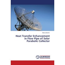 (英文圖書)Heat Transfer Enhancement in Flow Pipe of Solar Parabolic Collector 平裝版, LAP Lambert Academic Publis..., 英文