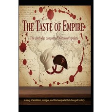 (영문도서)The Taste of Empire Paperback, Independently Published, English, 9798242726277