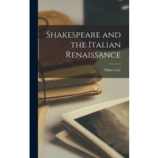 (영문도서) Shakespeare and the Italian Renaissance Hardcover, Legare Street Press, English, 9781018278513