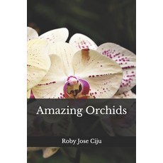 (外文書)Amazing Orchids Paperback, Independently Published, English