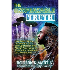 (영문도서)The Unspeakable Truth: How Fake History Christianity and Self-Oppression Robs... Paperback, 4biddenknowledge Inc, English, 9798987122495