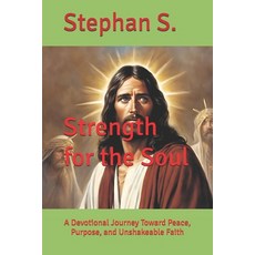 (英文圖書)Strength for the Soul: A Devotional Journey Toward Peace Purpose and Unshakeab... 平裝版, Independently Published, 英文