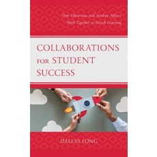 Collaborations for Student Success: How Librarians and Student Affairs Work Together to Enrich Learning Hardcover, Rowman & Littlefield Publis..., English, 9781538119075