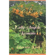 (영문도서)Only Angels Remain Paperback, Independently Published, English, 9798269909806