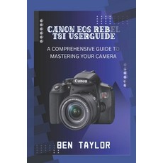 (英文圖書)Canon EOS Rebel T8i User Guide: A Comprehensive Guide to Mastering Your Camera 平裝版, Independently Published, 英文