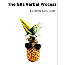 The GRE Verbal Process: Tricky Practice Questions and Clever Strategies to Score 165+ on GRE Verbal Paperback