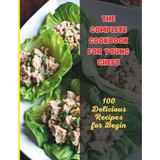 (영문도서) The Complete Cookbook for Young Chefs: 100 Delicious Recipes for Begin Paperback, Independently Published, English, 9798320629544