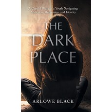 (英文圖書)The Dark Place: A Candid Diary of a Youth Navigating Addiction Depression and... 精裝版, FriesenPress, 英文
