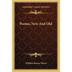(영문도서)Poems New And Old Paperback, English, 9781163707364, Kessinger Publishing English, 9781163707364, Kessinger Publishing
