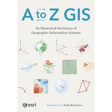 (英文圖書)A to Z GIS: An Illustrated Dictionary of Geographic Information Systems 精裝版, Esri Press, 英文