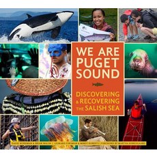 (영문도서)We Are Puget Sound: Discovering and Recovering the Salish Sea Paperback, Mountaineers Books, English, 9781680512588