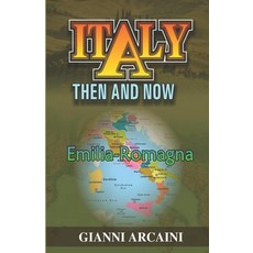 (영문도서) Italy Then and Now: Emilia-Romagna Paperback, Independently Published, English, 9798859528349